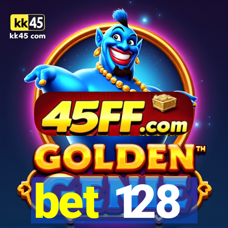 bet 128